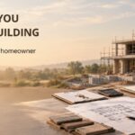 5 Things Every Homeowner Should Know Before You Start Building